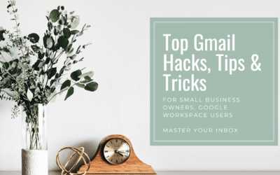 Top Gmail Hacks, Tips & Tricks for Small Business Owners – Master Your Inbox